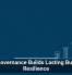 Data Governance Builds Lasting Business Resilience